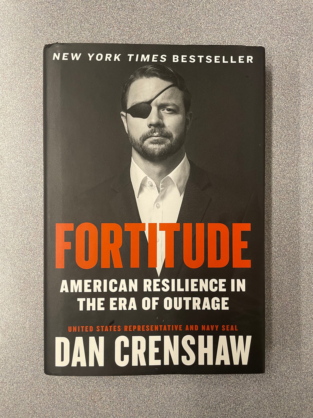 Fortitude: American Resilience in the Era of Outrage, Crenshaw, Dan [2020] BI 5/25