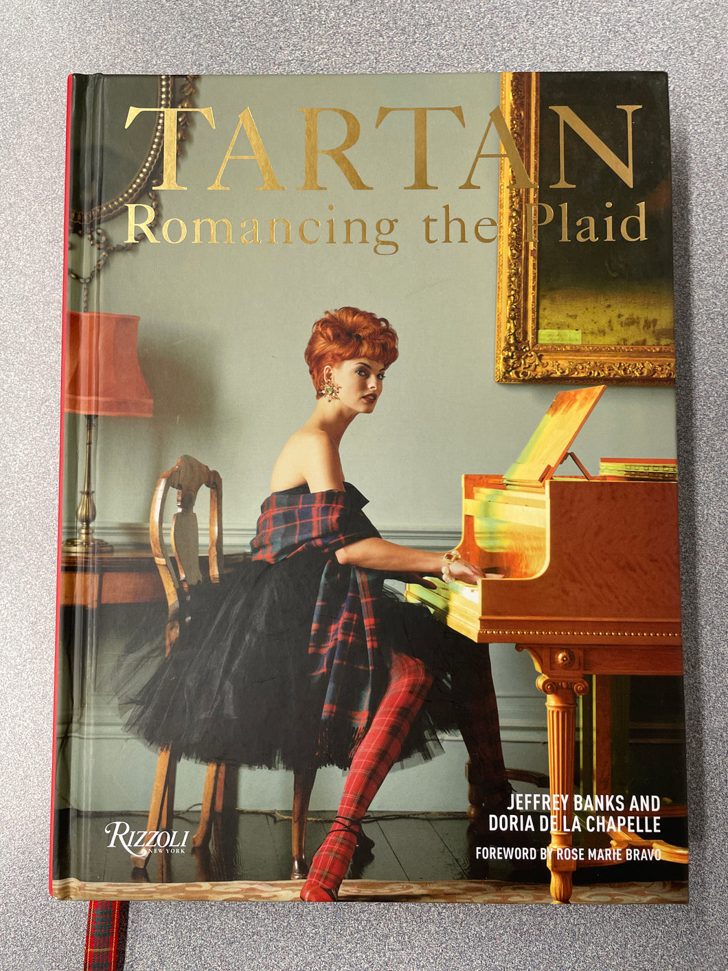 Tartan: Romancing the Plaid, Banks, Jeffrey and Doria De La Chapelle [2007] A 4/24