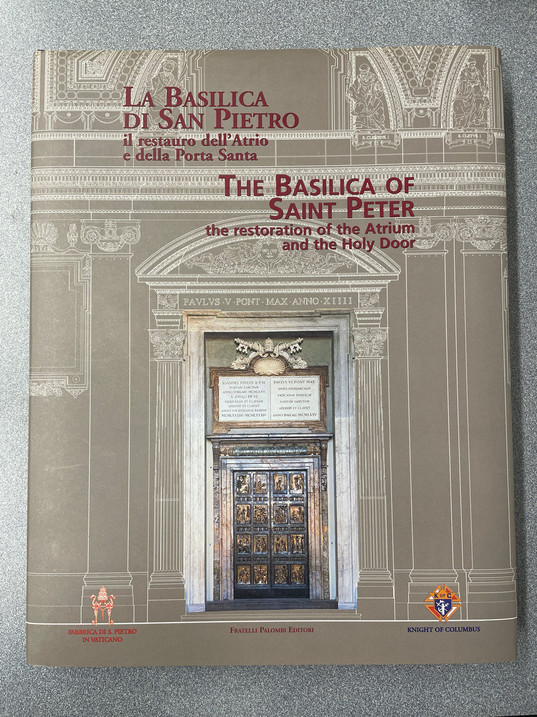 The Basilica of Saint Peter: The Restoration of the Atrium and the Holy Door, Palombi, Fratelli, ed. [1999] A 4/24