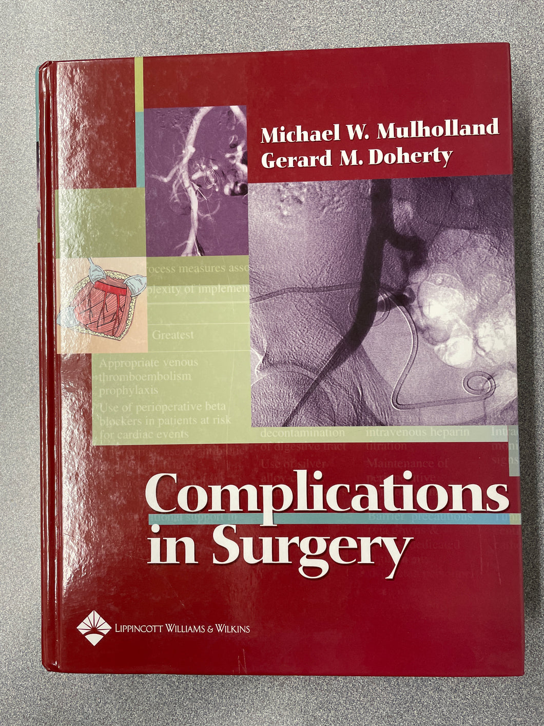 SN  Complications in Surgery, Mulholland, Michael W. and Gerard M. Doherty [2005] N 4/24