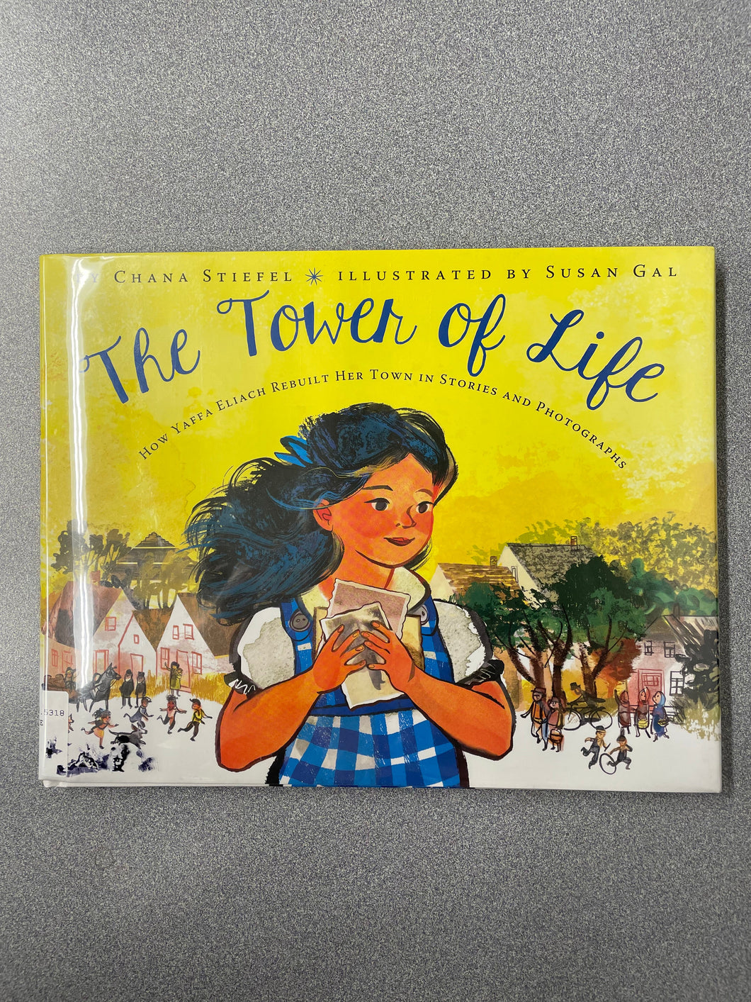 Stiefel, Chana, The Tower of Life: How Yaffa Eliach Rebuilt Her Town in Stories and Photographs [2022] CP 5/25