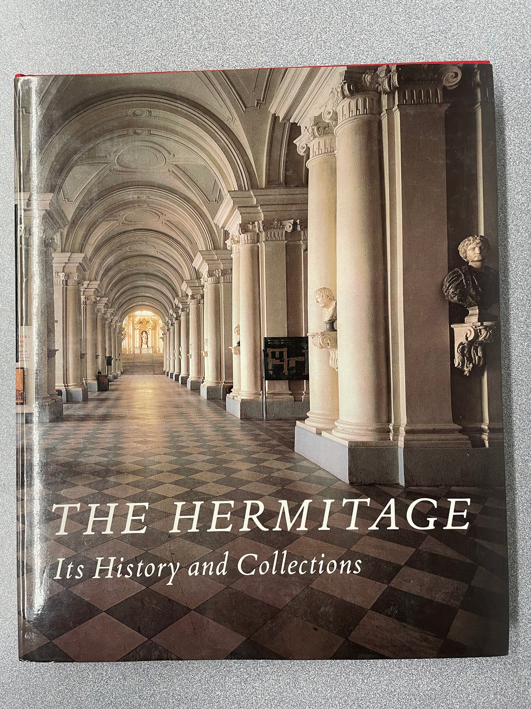 The Hermitage: Its History and Collections, Piotrovsky, Boris [1981] A 5/24