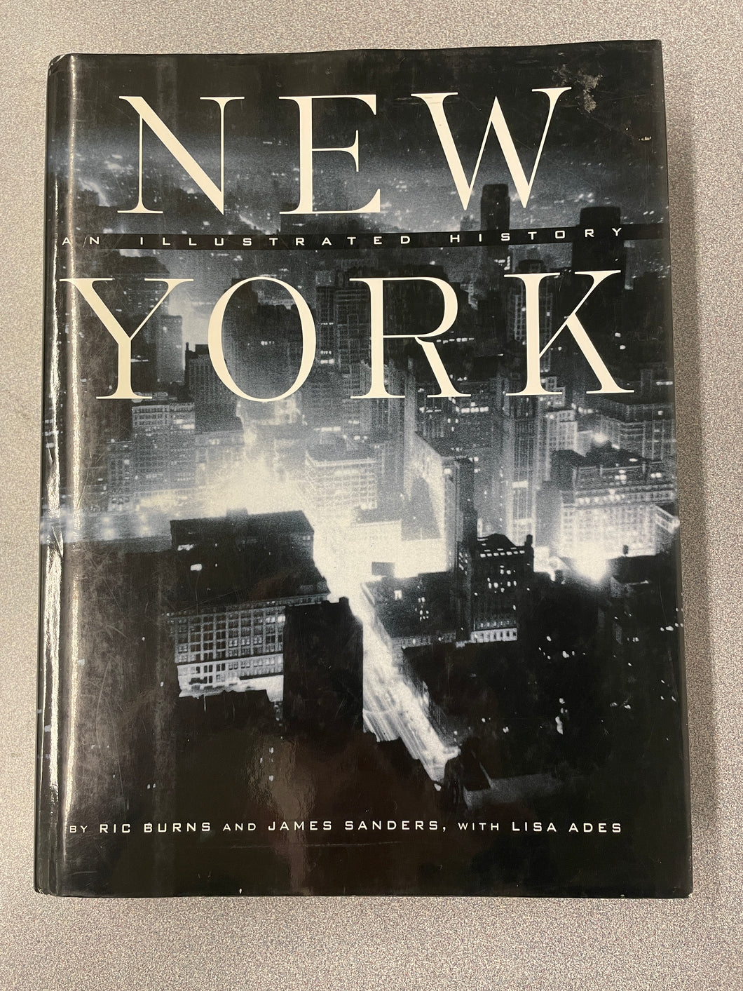 New York: An Illustrated History, Burns, Ric and James Sanders [1999] A 5/24