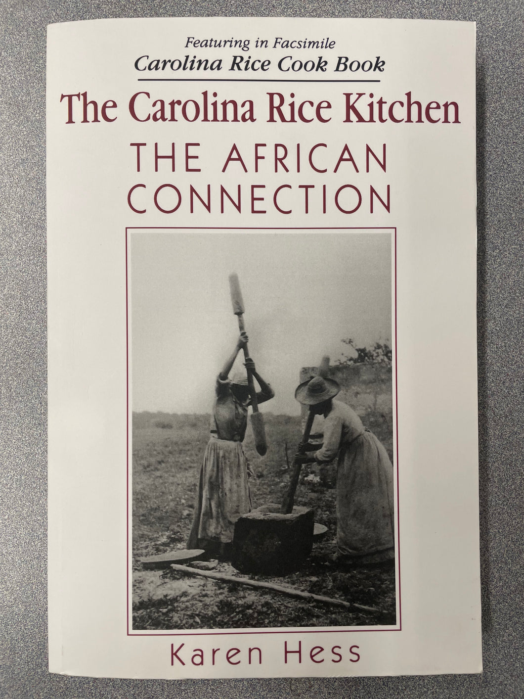 CO  The Caroline Rice Kitchen: The African Connection, Hess, Karen [1998] N 5/25