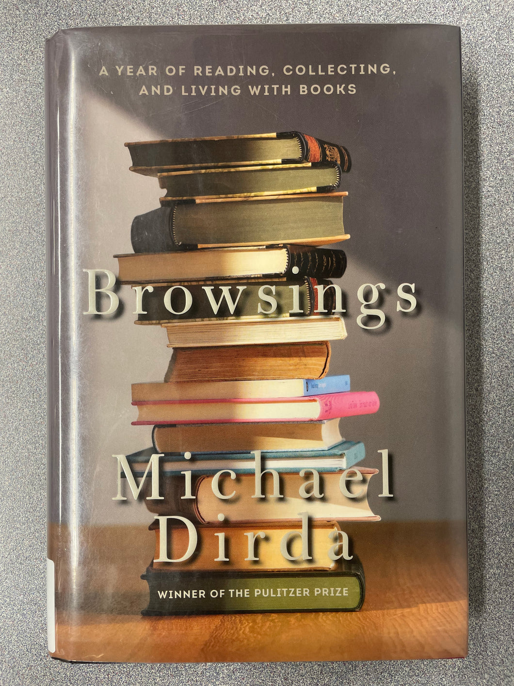 (AN)  Browsings: A Year of Reading, Collecting, and Living With Books, Dirda, Michael [2015]  5/25