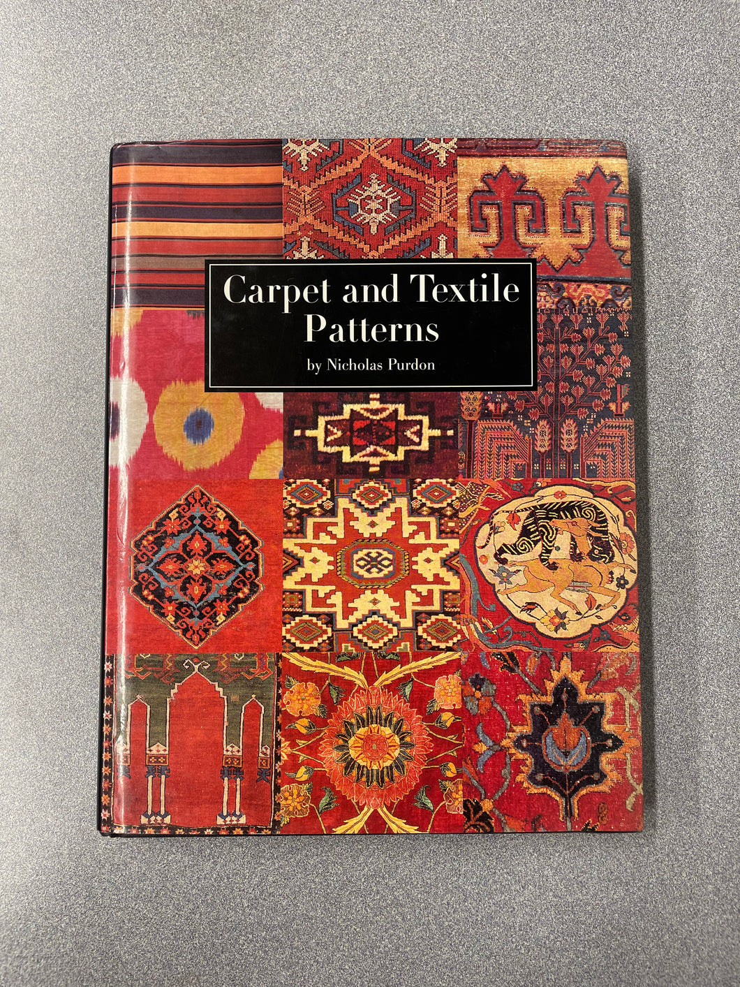 Carpet and Textile Patterns, Purdon, Nicholas [1996] A 6/25