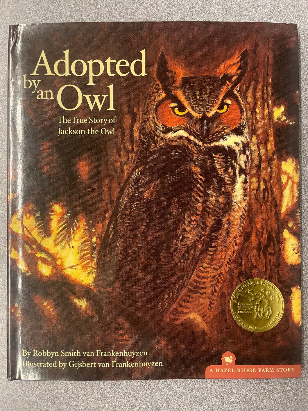 Adopted by an Owl; The True Story of Jackson the Owl, Van Frankenhuyzen, Robbyn Smith [2005] CP 6/25