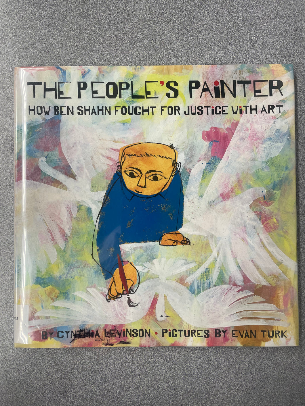 The People's Painter; How Ben Shahn Fought for Justice with Art, Levinson, Cynthia [2021] CP 6/25