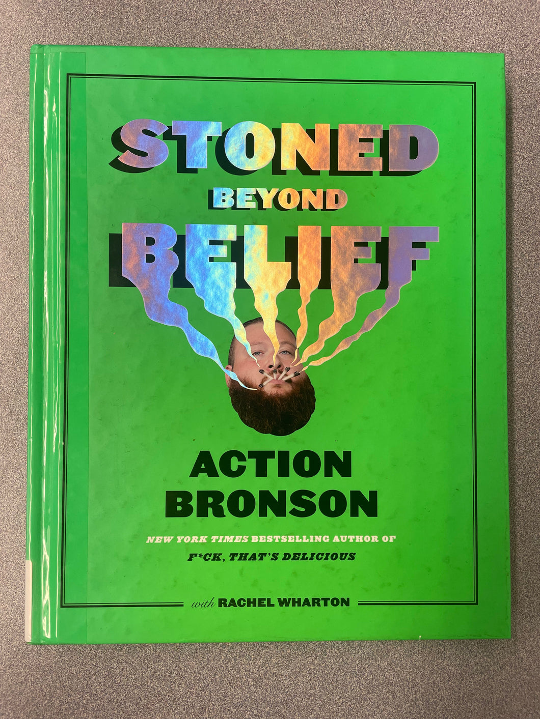 Stoned Beyond Belief, Bronson, Action [2019] CO 6/25