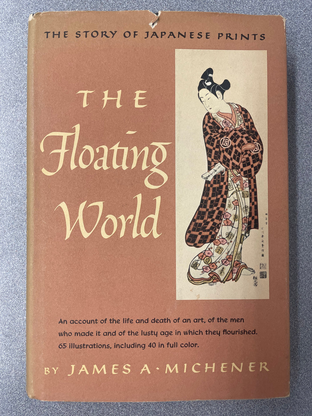 The Floating World; The Story of Japanese Prints, Michener, James A. [1954] A 6/25