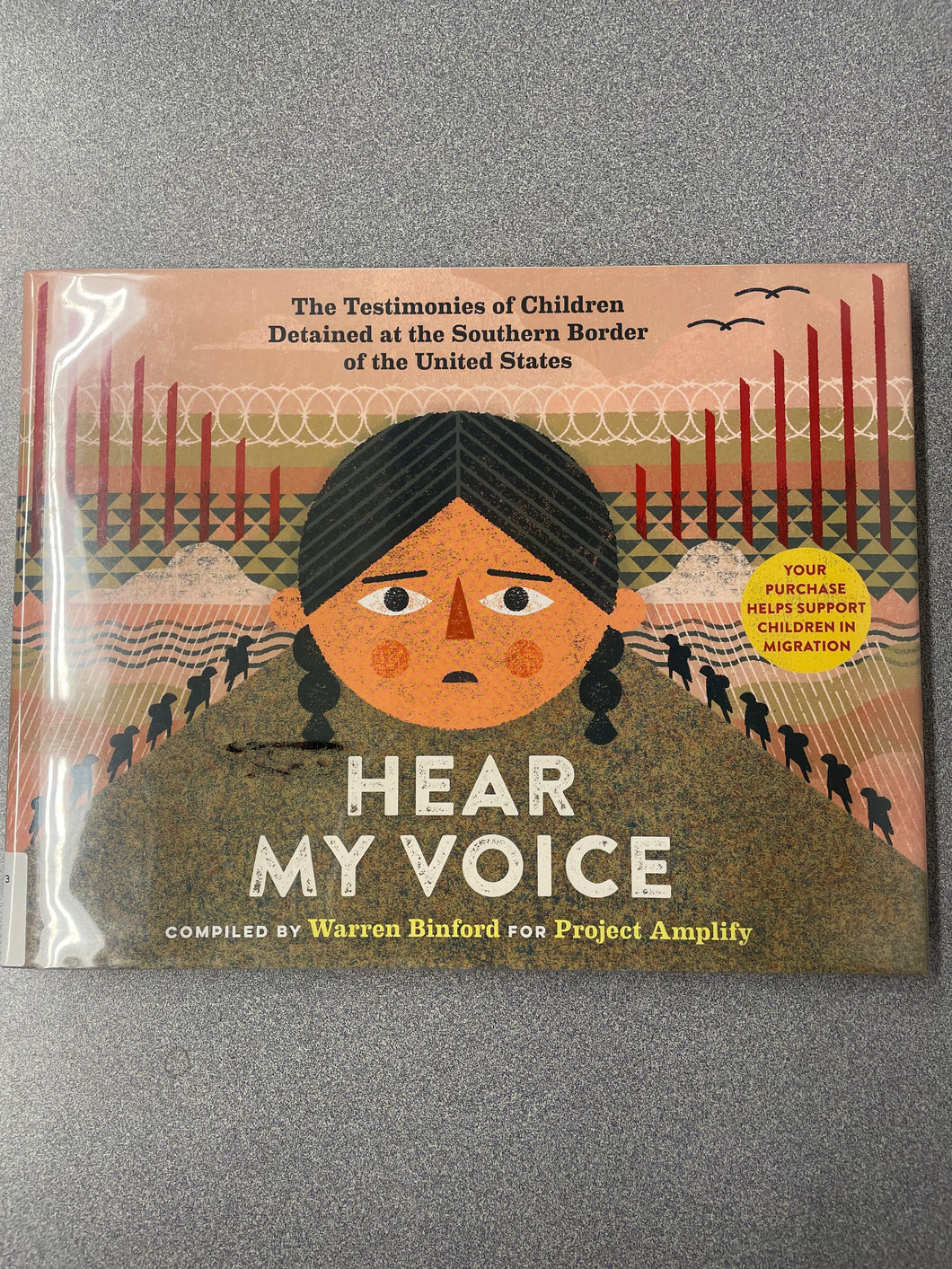 Here My Voice: The Testimonies of Children Detained at the Southern Border of the United States, Binford, Warren, ed. [2021] CN 7/25