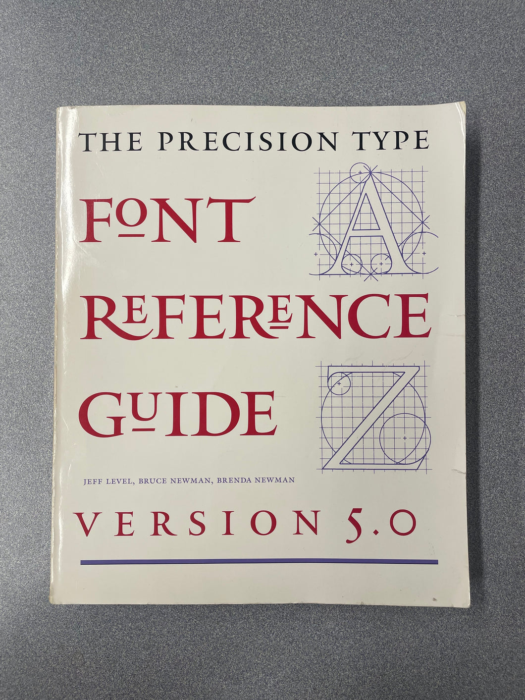 (AN) The Precision Type Font Reference Guide, Version 5.0, Level, Jeff, et al. [2000] 7/25