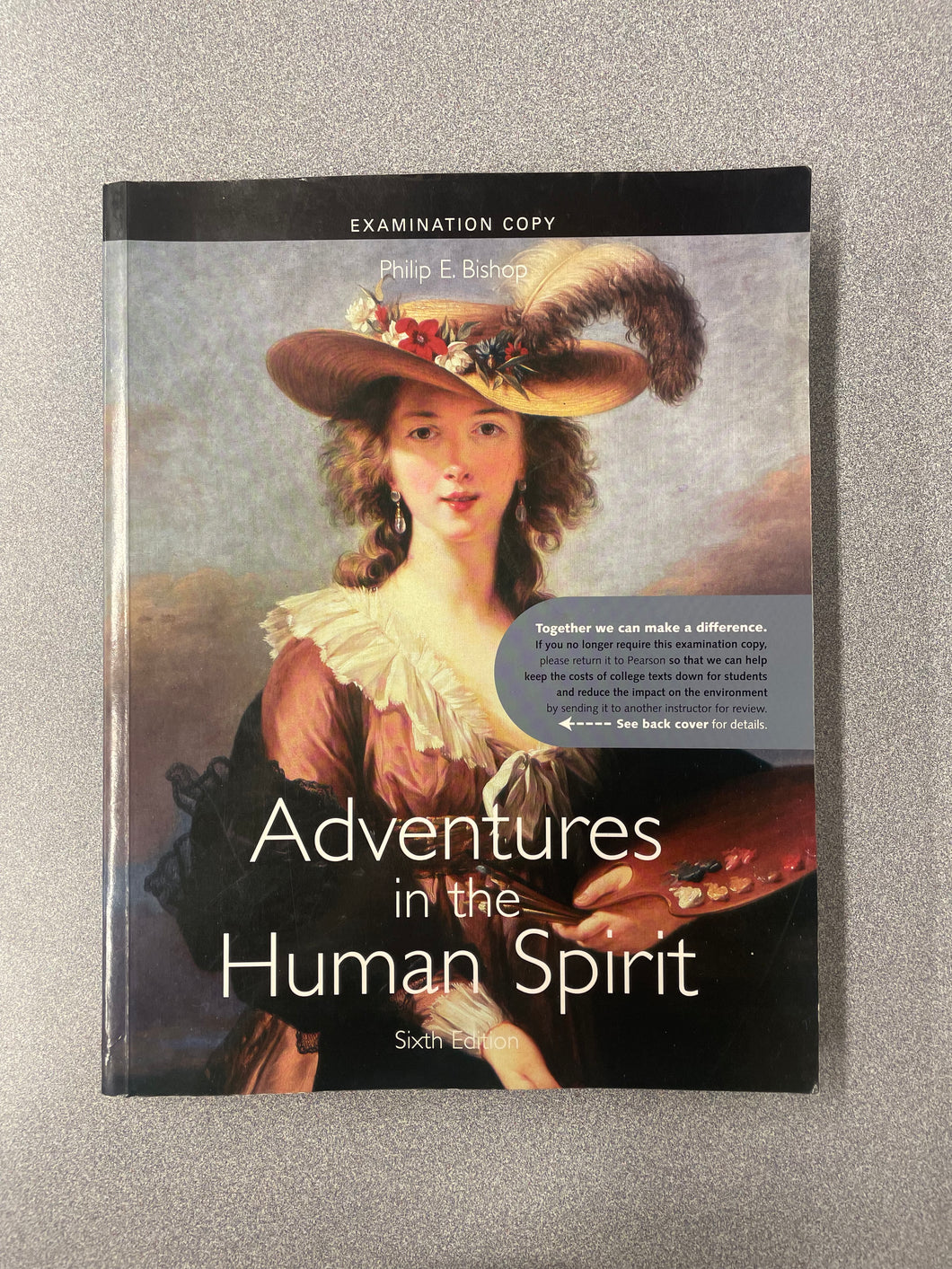 (H) Adventures in the Human Spirit, Sixth Edition, Bishop Philip E. [2011] 7/25