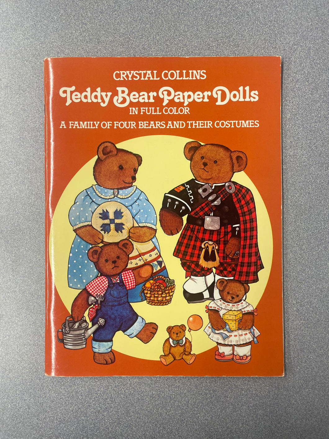 Crystal Collins Teddy Bear Paper Dolls In Full color: A Family of Four Bears and Their Costumes [1983] CG 7/25
