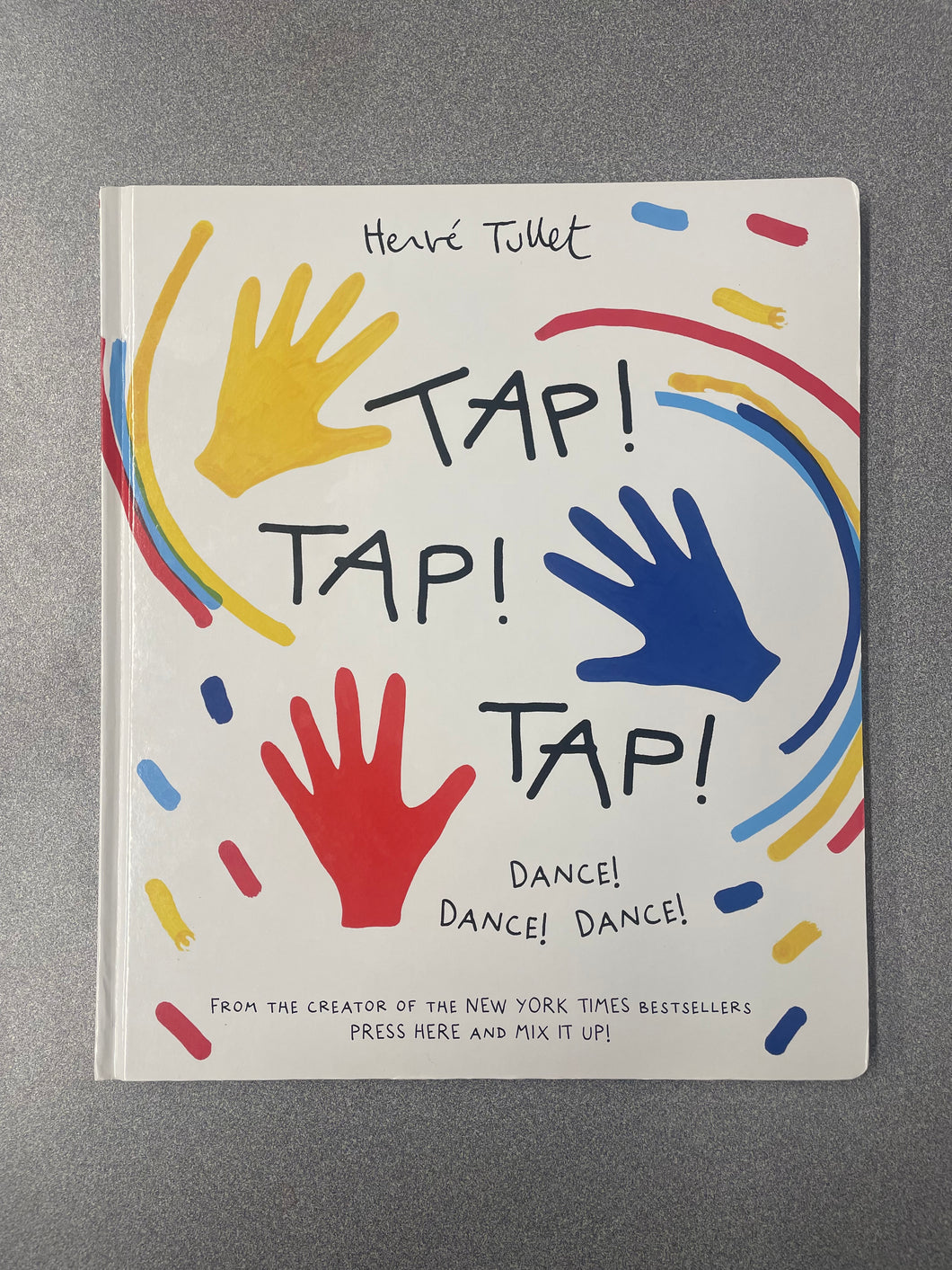 (CP) Tap! Tap! Tap! Dance! Dance! Dance, Tullet, Herve  [2022] 7/25