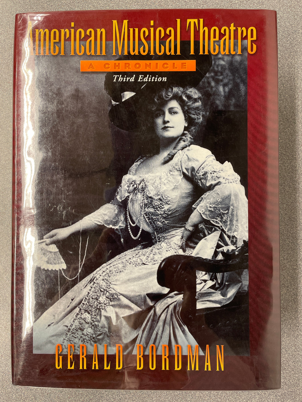 American Musical Theatre, Bordman, Gerald [2001] MU 6/24