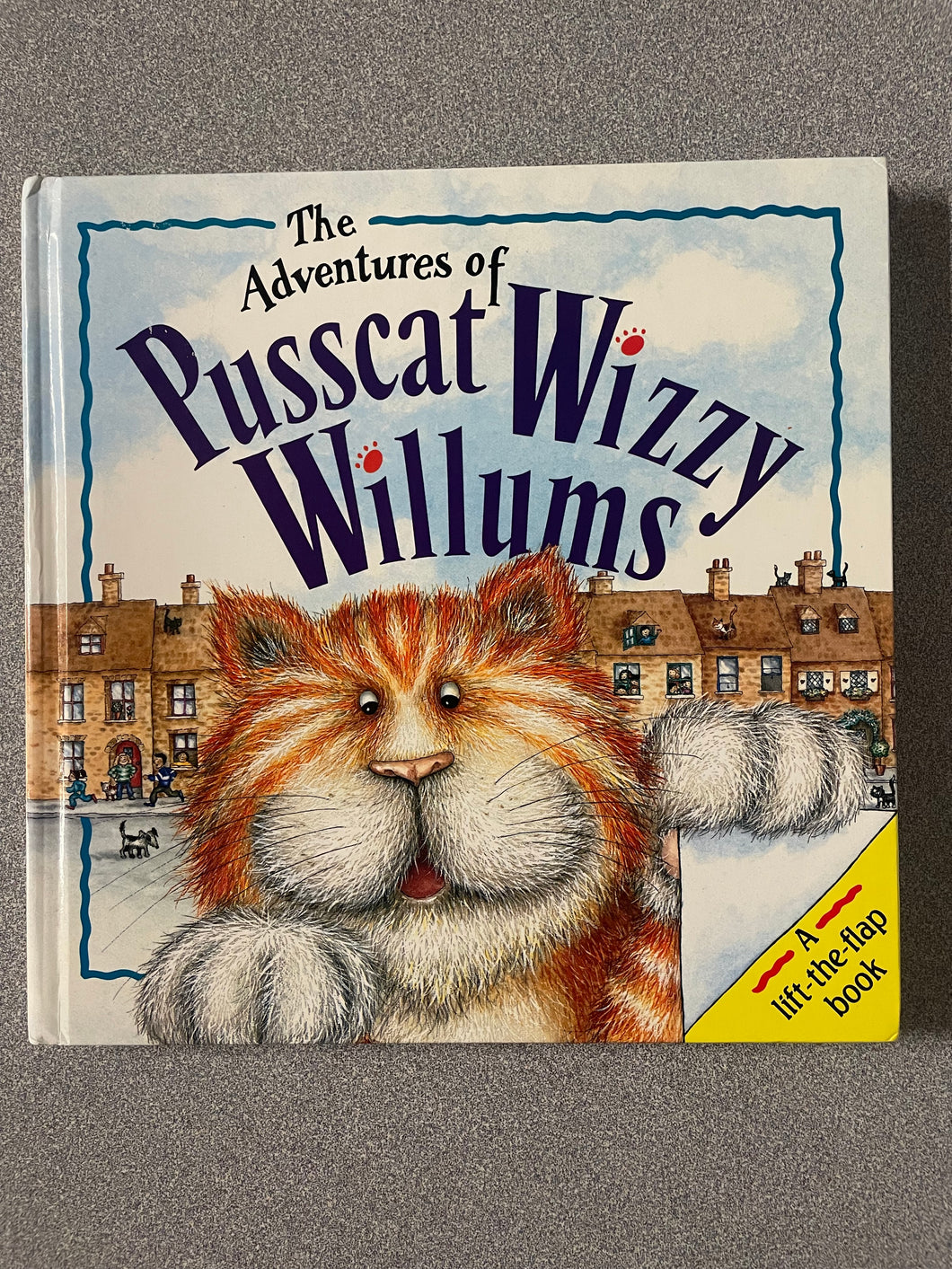 (CP)  Pearl, Lizzy, The Adventures of Pusscat Wizzy Willums: A Lift-the-Flap Book [1996]  7/25