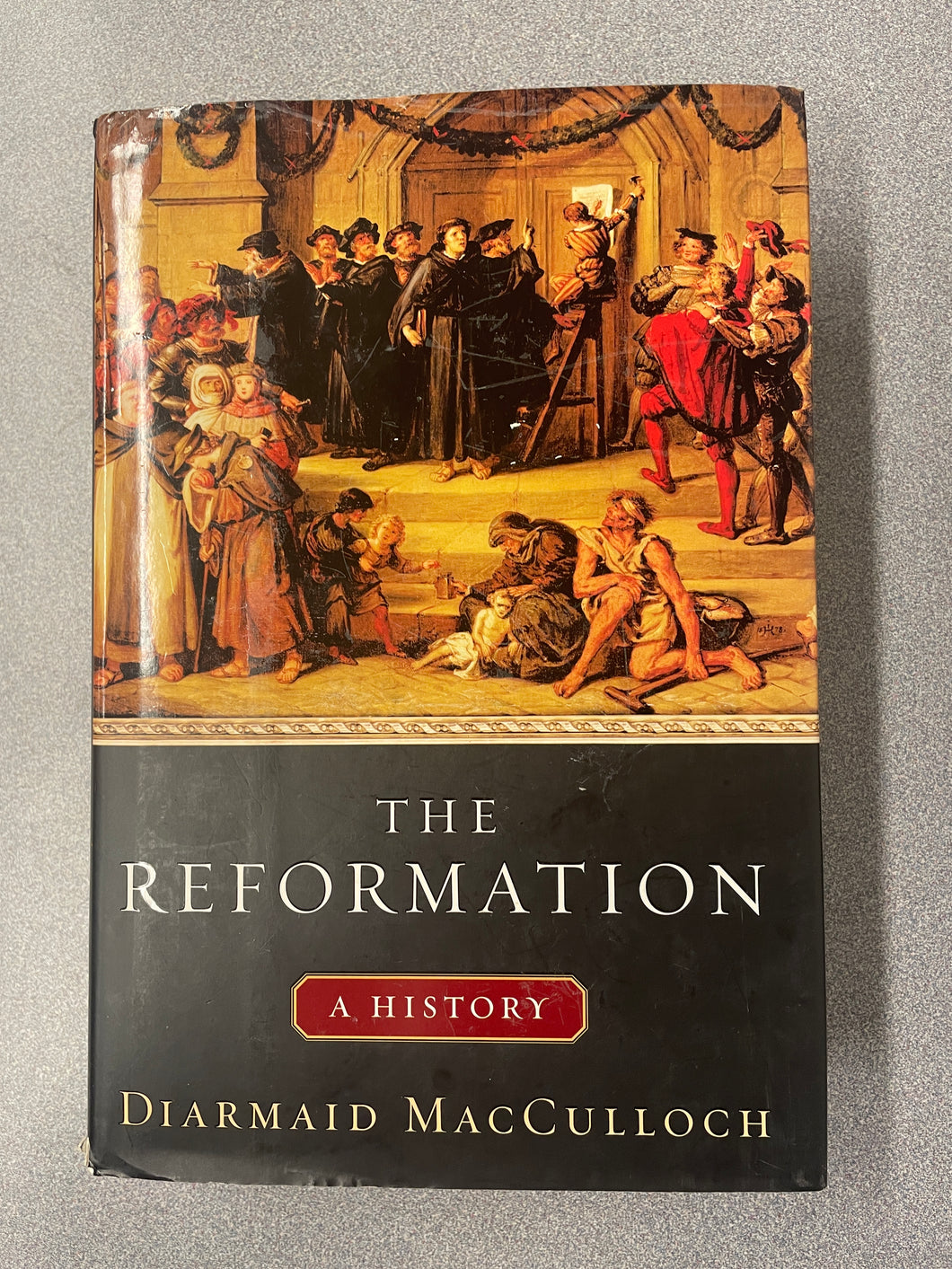 The Reformation: A History, MacCulloch, Diarmaid [2003] H 6/24