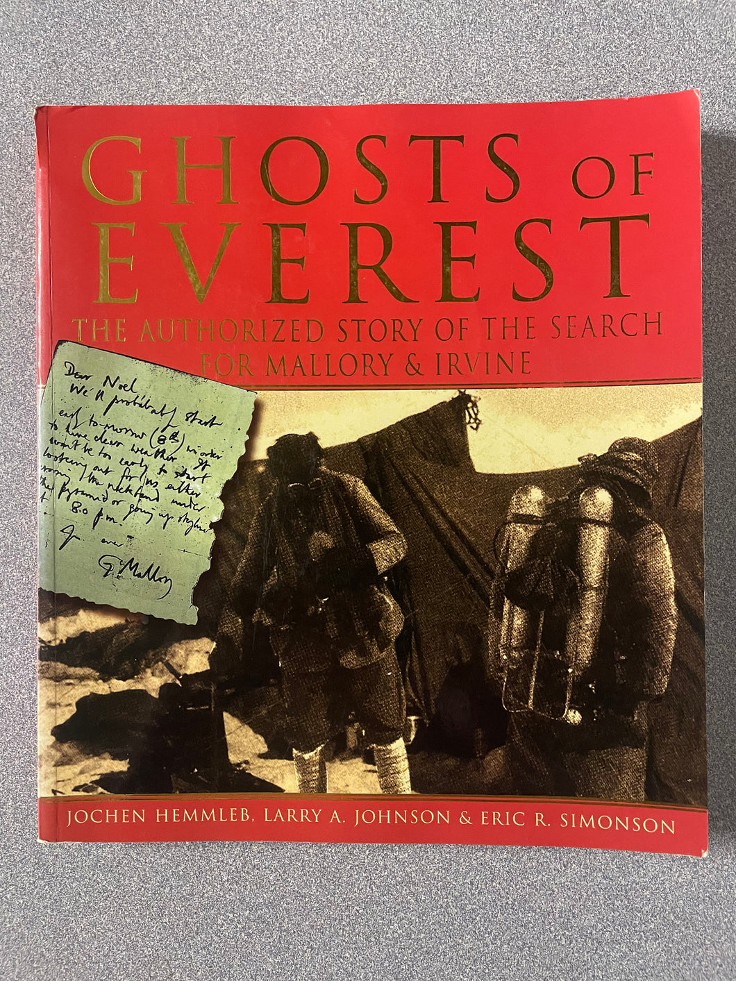 (H)  Ghosts of Everest: The Authorized Story of the Search For Mallory and Irvine, Hemmleg, Jochen et al. [1999]  7/25