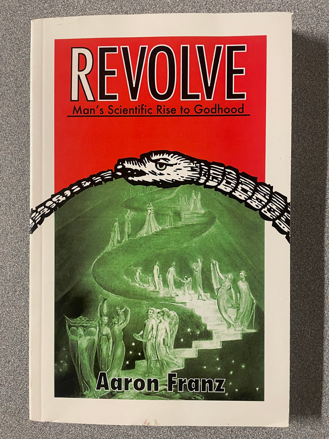 (AN) Revolve: Man's Scientific Rise to Godhood, Franz, Aaron [2010]  7/25
