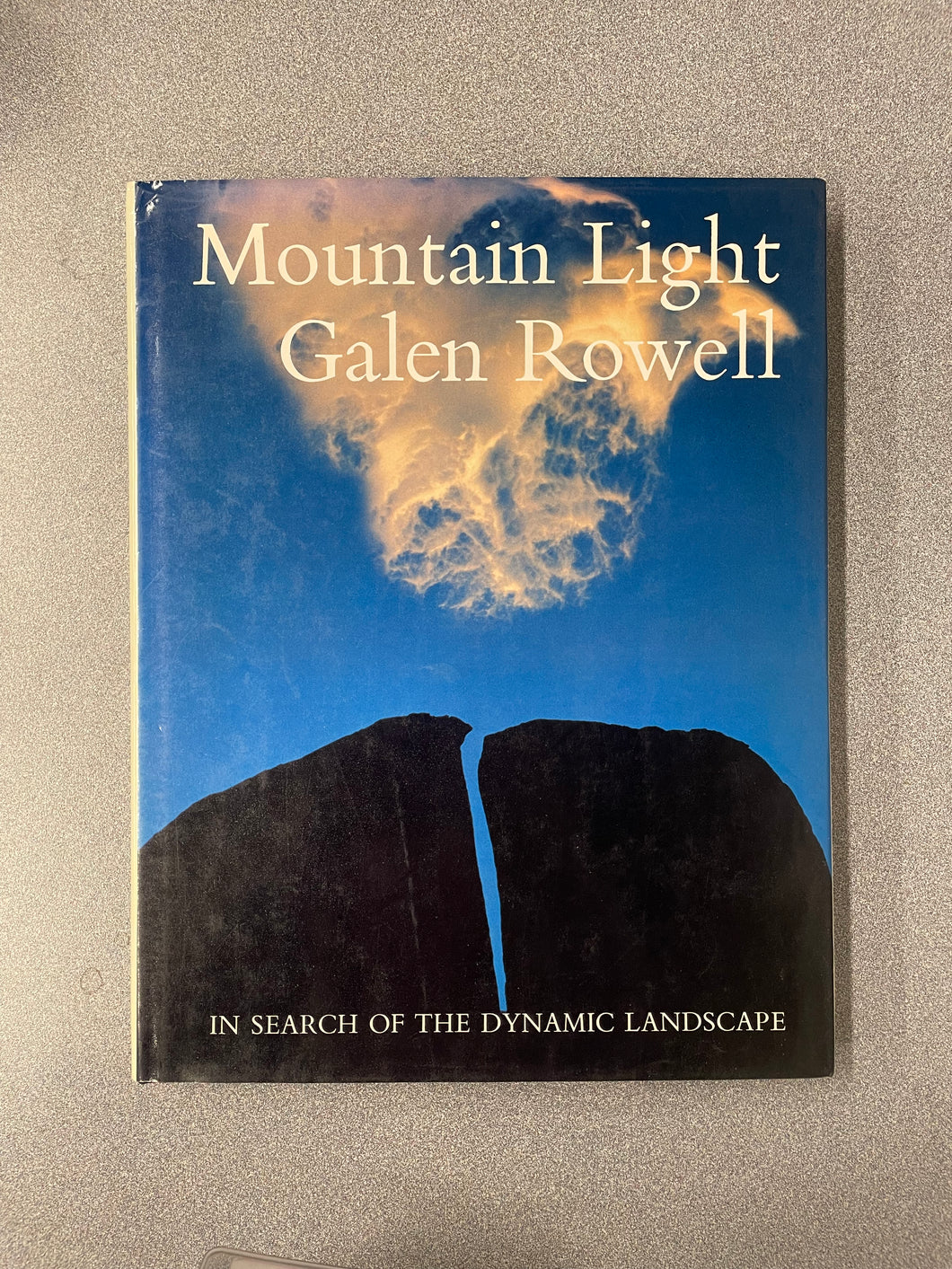 (A) Mountain Light: In Search of the Dynamic Landscape, Rowell, Galen [1986] 7/25