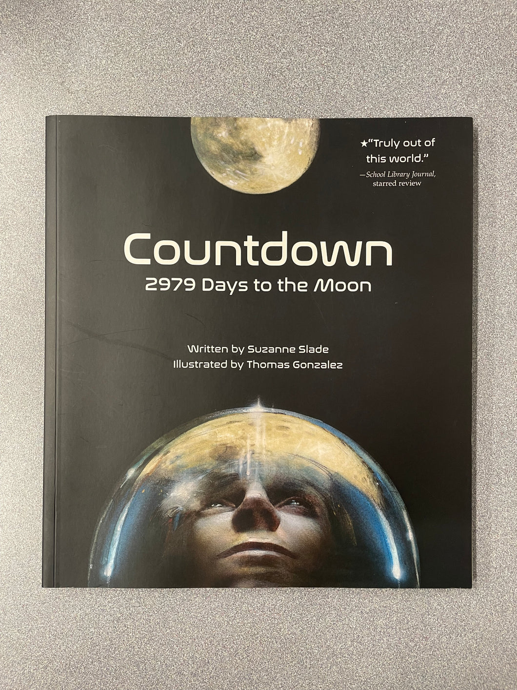 (CN) Countdown: 2979 Days to the Moon, Slade, Suzanne [2018] 7/25