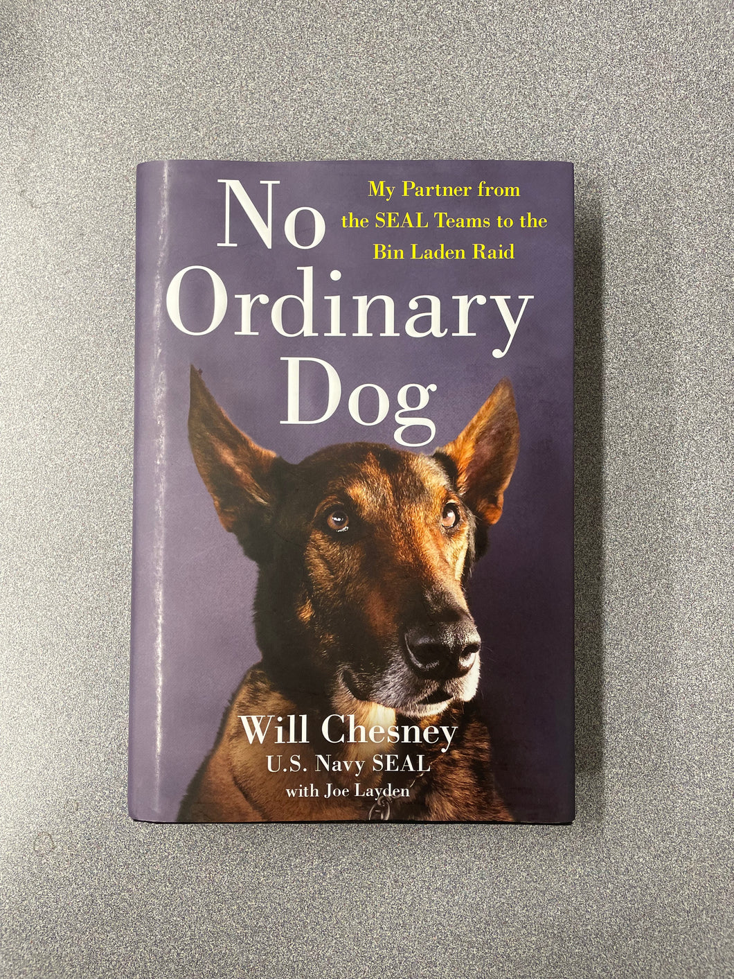 (BI) No Ordinary Dog: My Partner From the SEAL Teams To the Bin Laden Raid, Chesney, Will [2020] 7/25