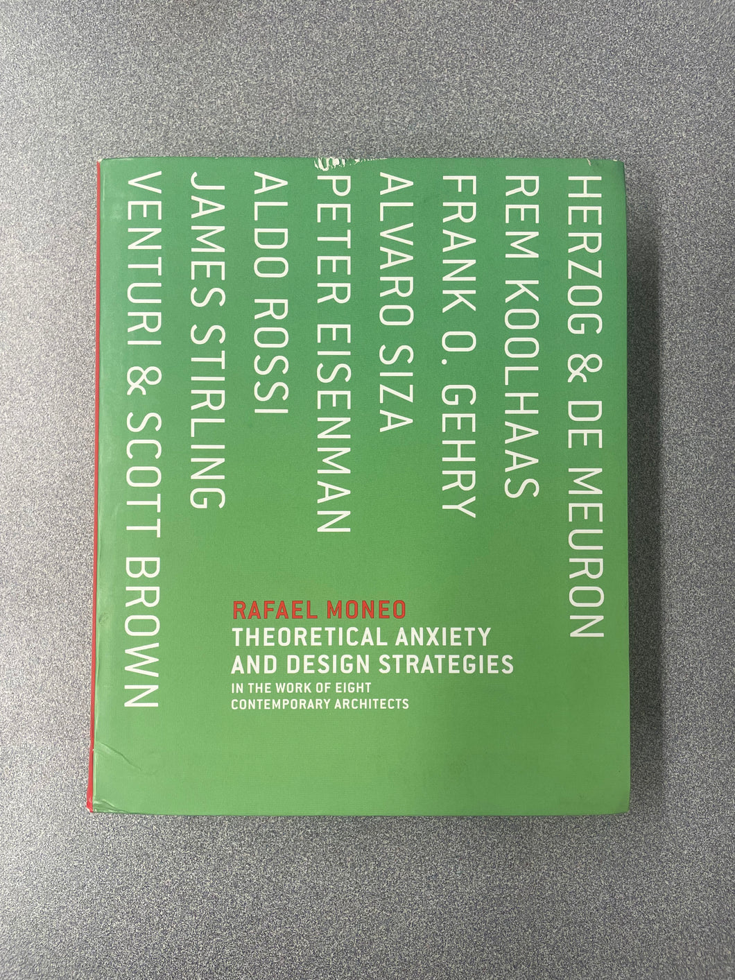(A) Theoretical Anxiety and Design Strategies In the Work of Eight Contemporary Architects, Moneo, Rafael [2004] 8/25
