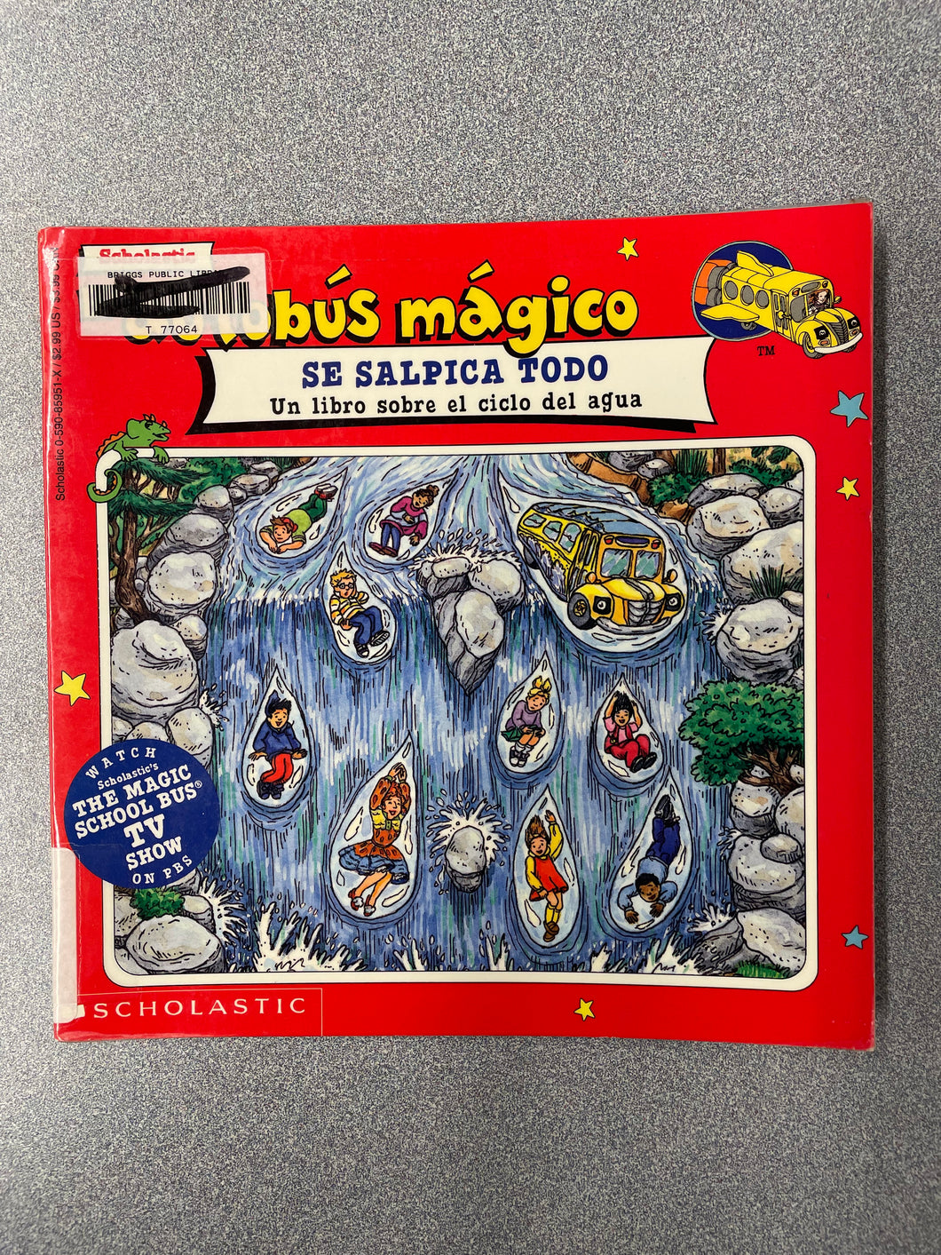 (CPS) Autobus Magico: Se Salpica Todo: Un Libro Sobre el Ciclo del Agua, Cole, Joanna [1996] 8/25