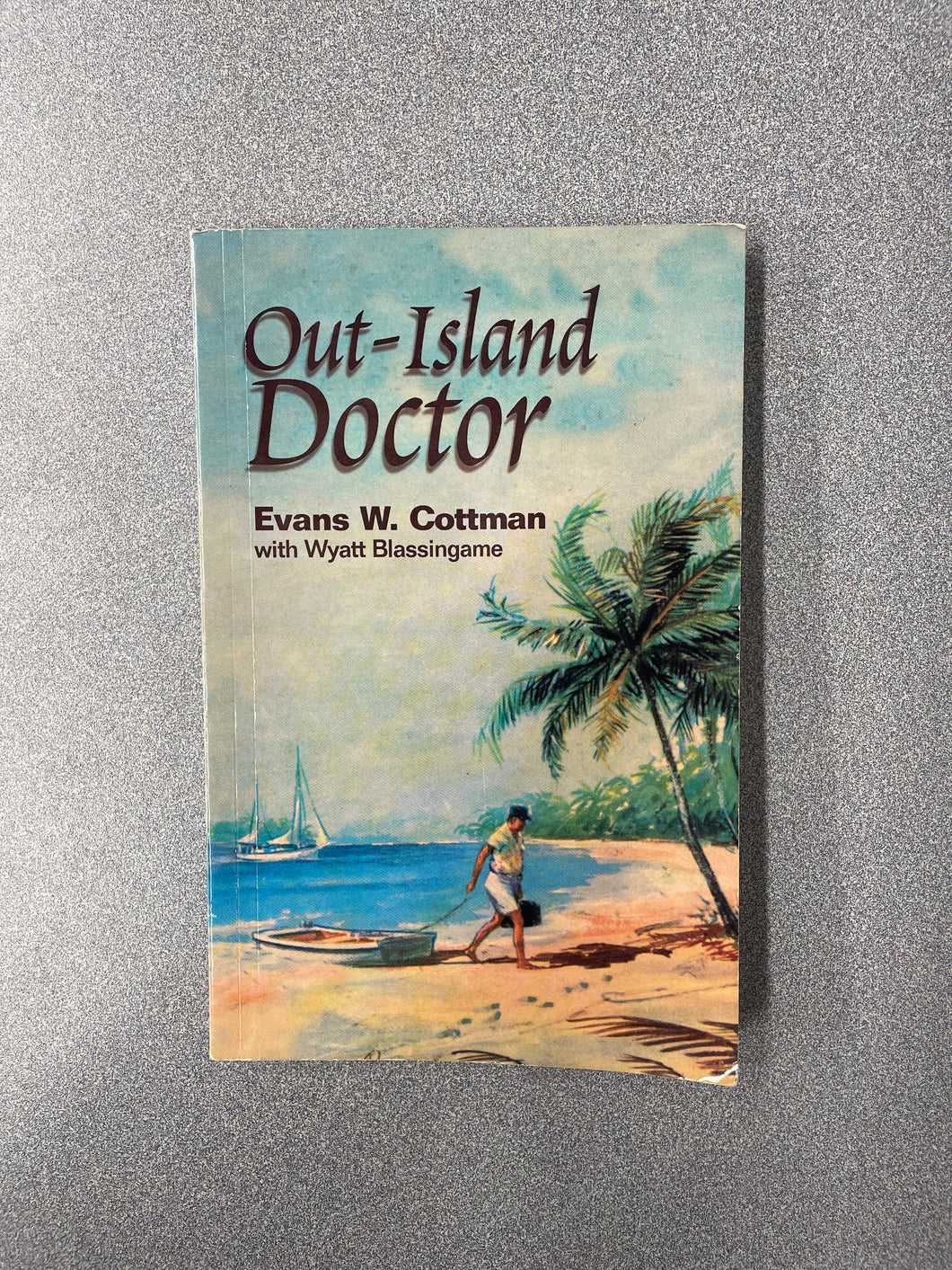 (CI) Out-Island Doctor, Cottman, Evans W. and Wyatt Blassingame [1998] 8/25