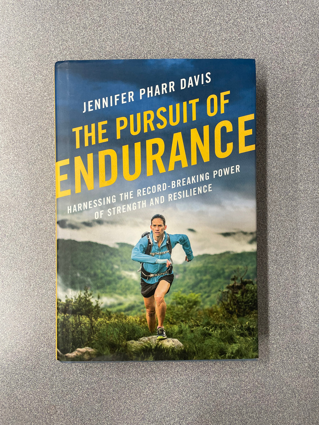 (OU) The Pursuit of Endurance; Harnessing the Record- Breaking Power of Strength and Resilience, Davis, Jennifer Pharr [2018] 8/25