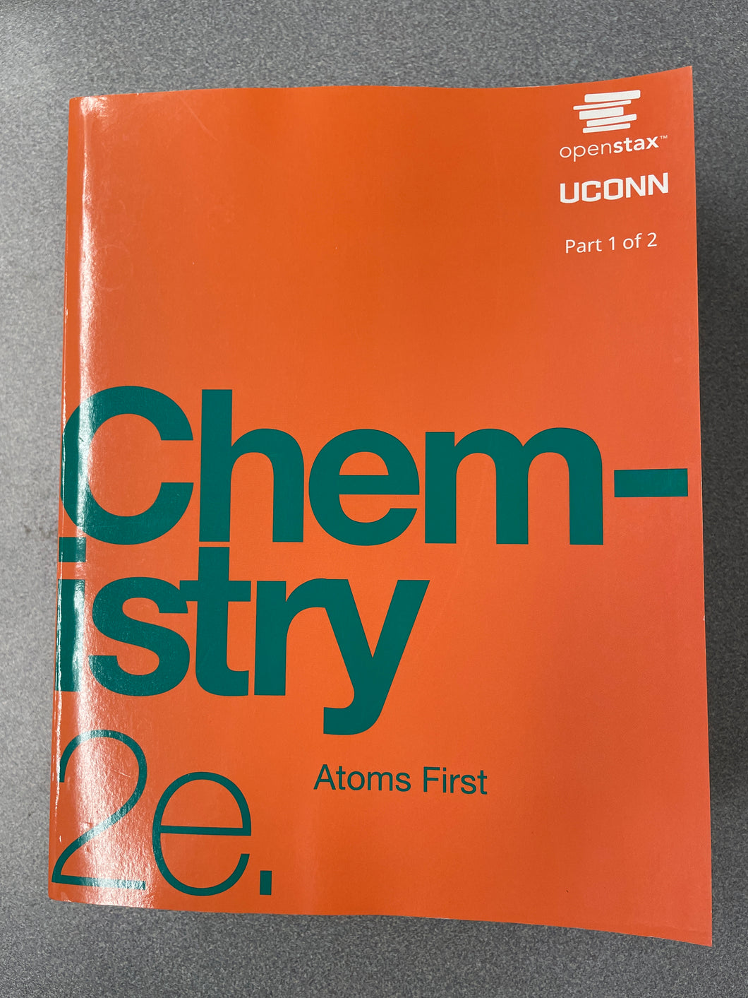 Chemistry: Atoms First, Parts 1 and 2,  Paul Flowers, et al [2019] SN 6/24