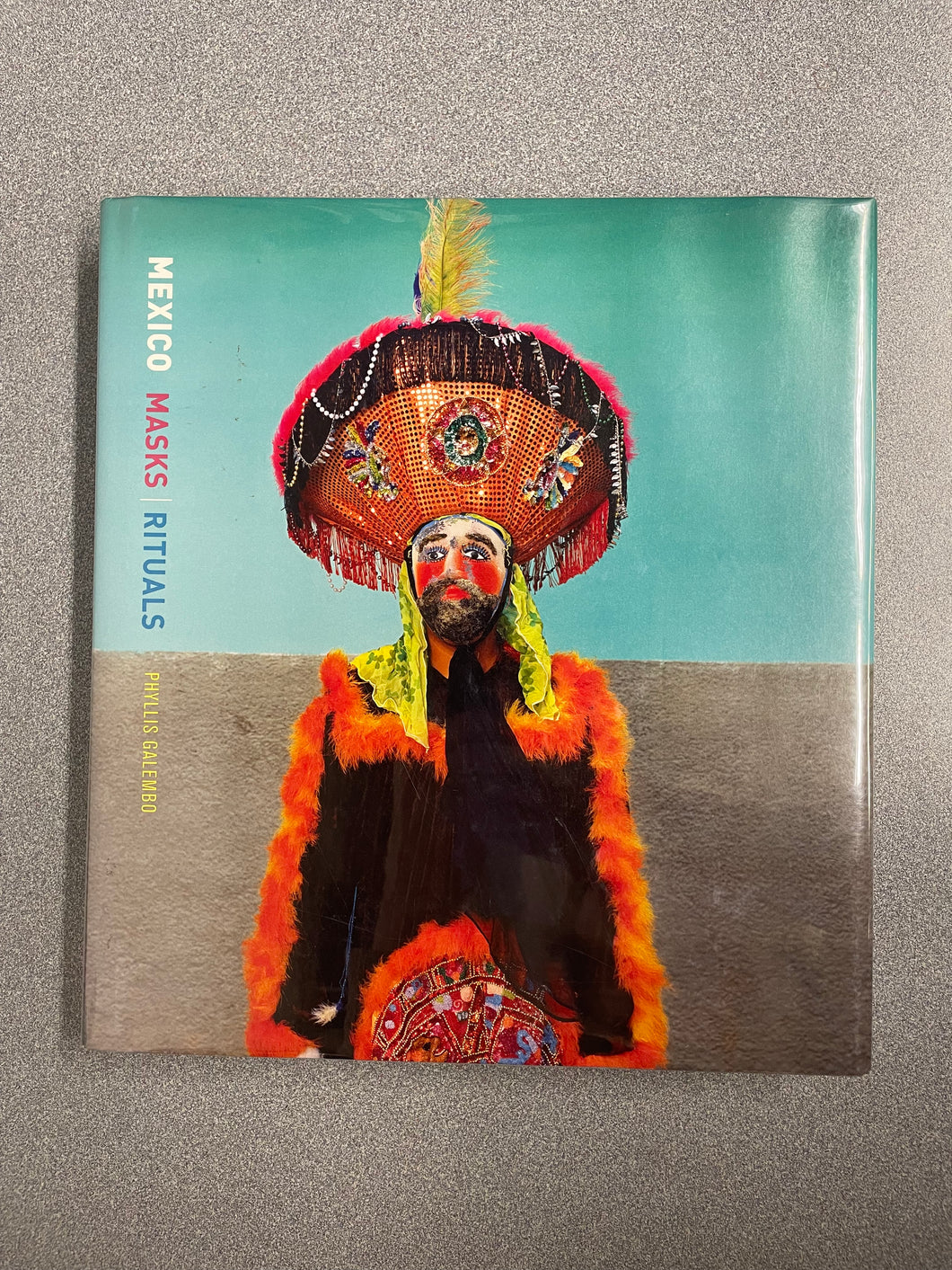(A) Mexico Masks/ Rituals, Galembo, Phyllis [2019] 8/25