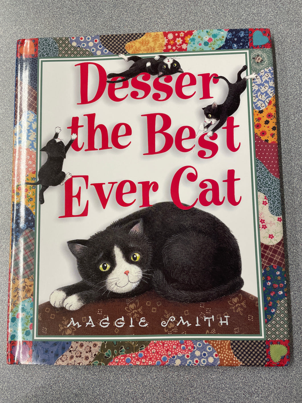 Smith, Maggie, Desser the Best Ever Cat [2001] CP 7/24