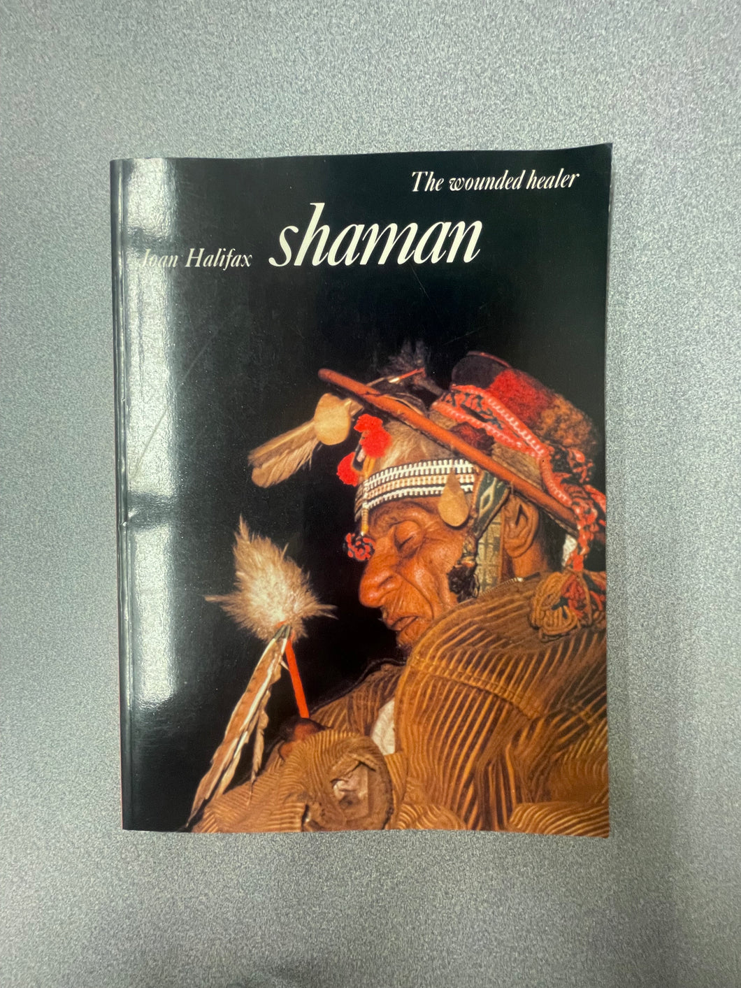 (RS)  Shaman: The Wounded Healer, Halifax, Joan [1982]  9/25