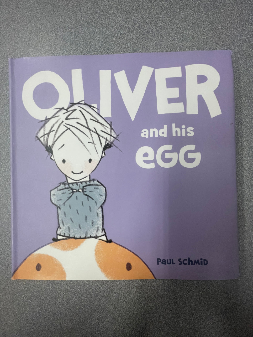 (CP)  Schmid, Paul, Oliver and His Egg [2014]