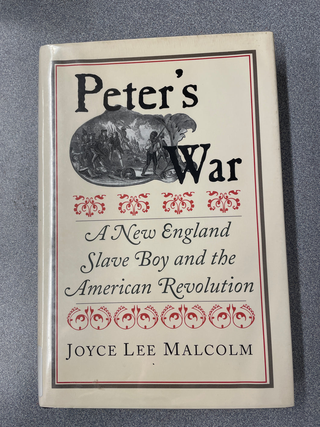 Peter's War: A New England Slave Boy and the American Revolution, Malcolm, Joyce Lee [2009] BI 7/24