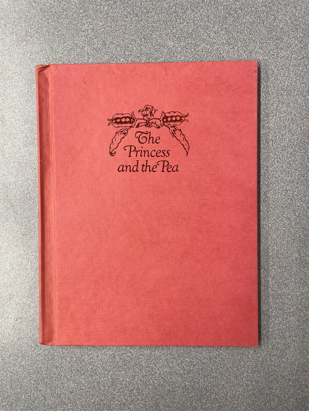 (CR) Gackenbach, Dick, The Princess and the Pea: From a Story By Hans Christian Andersen  [1983]  9/25