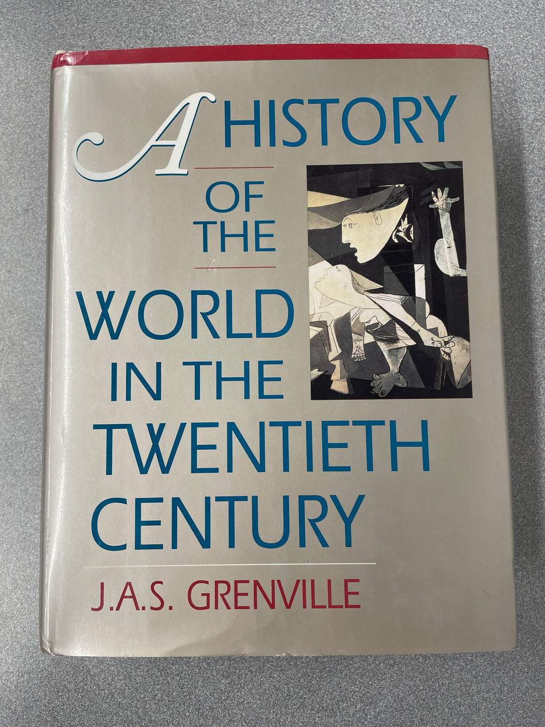 A History of the World in the Twentieth Century, Grenville, J. A. S. [1994] H 7/24