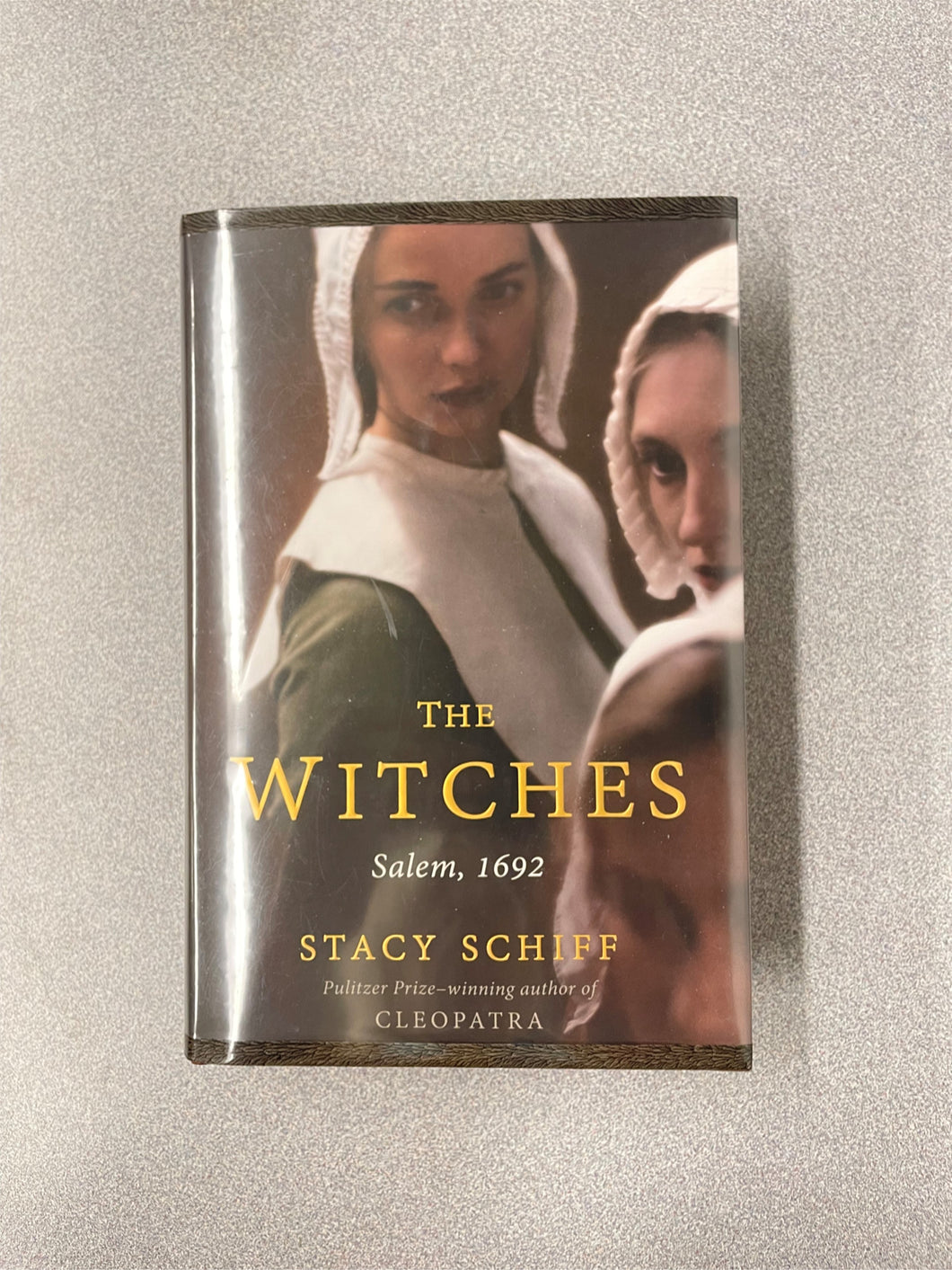 (H)  The Witches, Salem, 1692, Schiff, Stacy [2015] 9/25