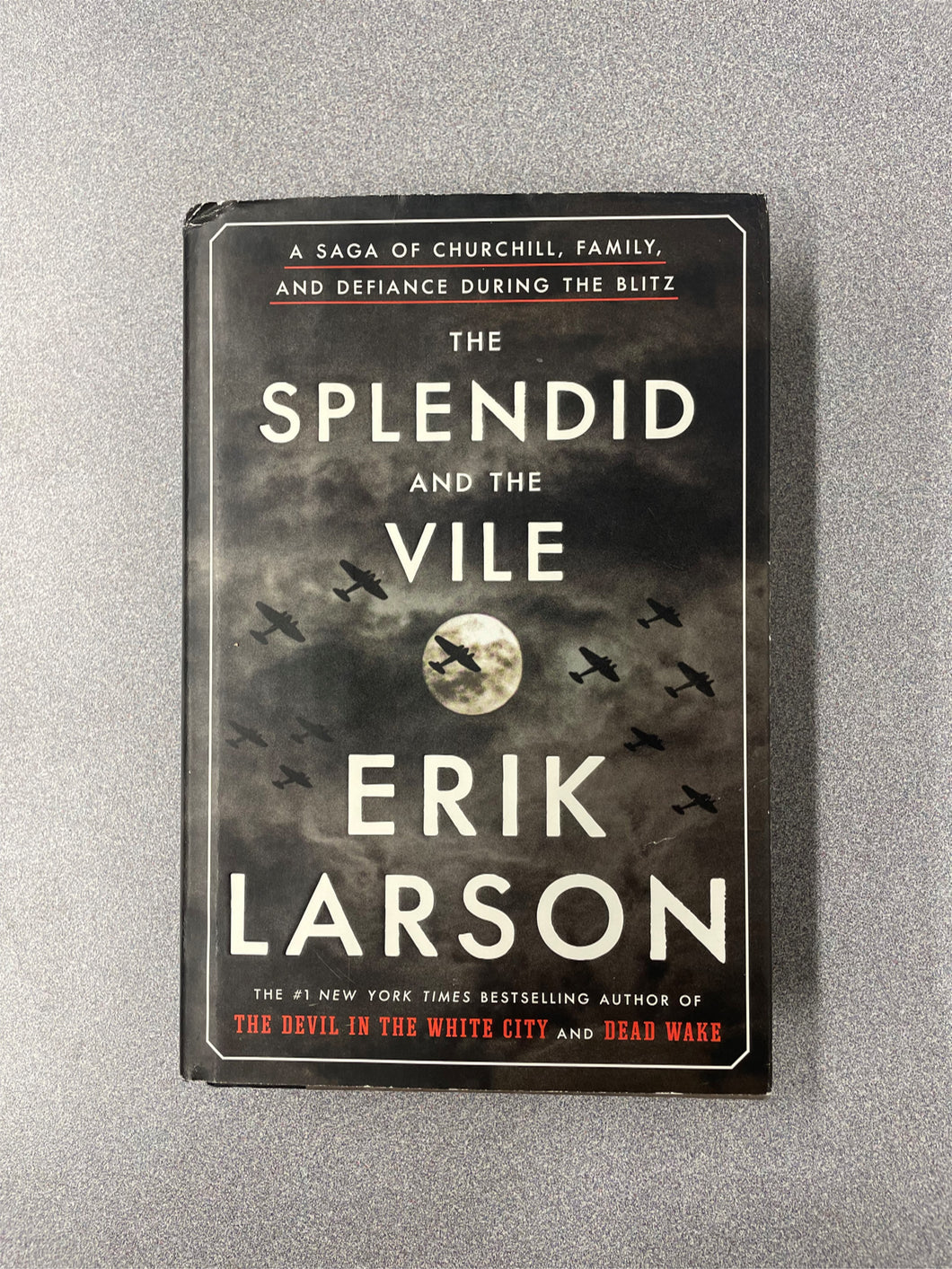 (H)  The Splendid and the Vile: A Saga of Churchill, Family, and Defiance During the Blitz, Larson, Erik [2020] 9/25