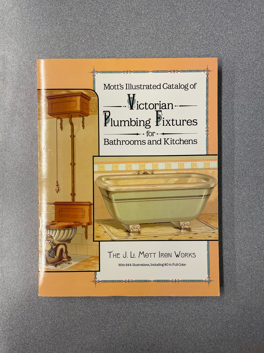 (AN)  Mott's Illustrated Catalog of Victorian Plumbing Fixtures for Bathrooms and Kitchens, J. L. Mott Iron Works [1987] 10/25