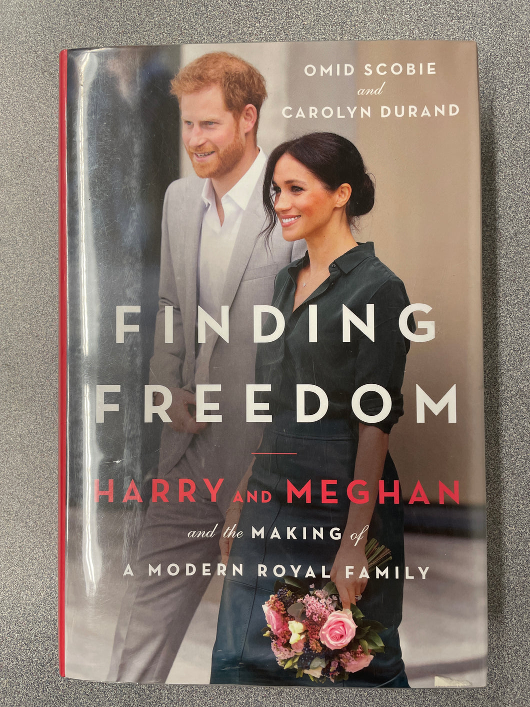 Finding Freedom: Harry and Meghan and the Making of a Modern Family, Scobie, Omid and Carolyn Durand [2020] BI 7/24