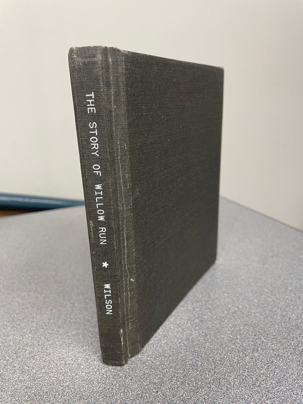 The Story of Willow Run, Wilson, Marion F. [1956] MI 7/24