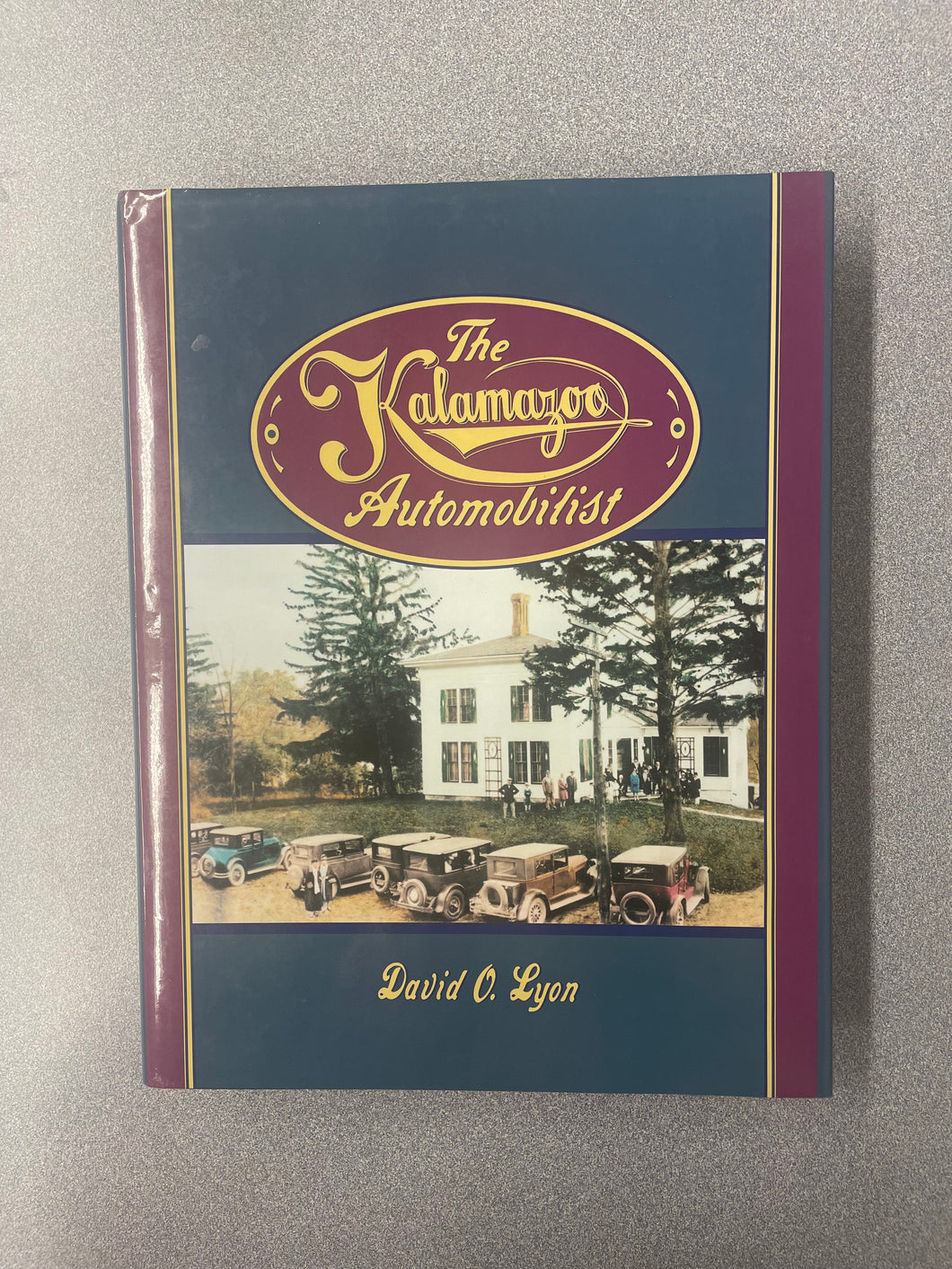 (MI)  The Kalamazoo Automobilist, 1891-1991: Barley, Blood, Cannon, Checker, Cornelian, Dort, Greyhound, Handley, Handley-Knight, Kalamazoo, Lane, Michigan, Pennant, Reed, Roamer, States and Wolverine, Lyon, David O. {2002] 10/25