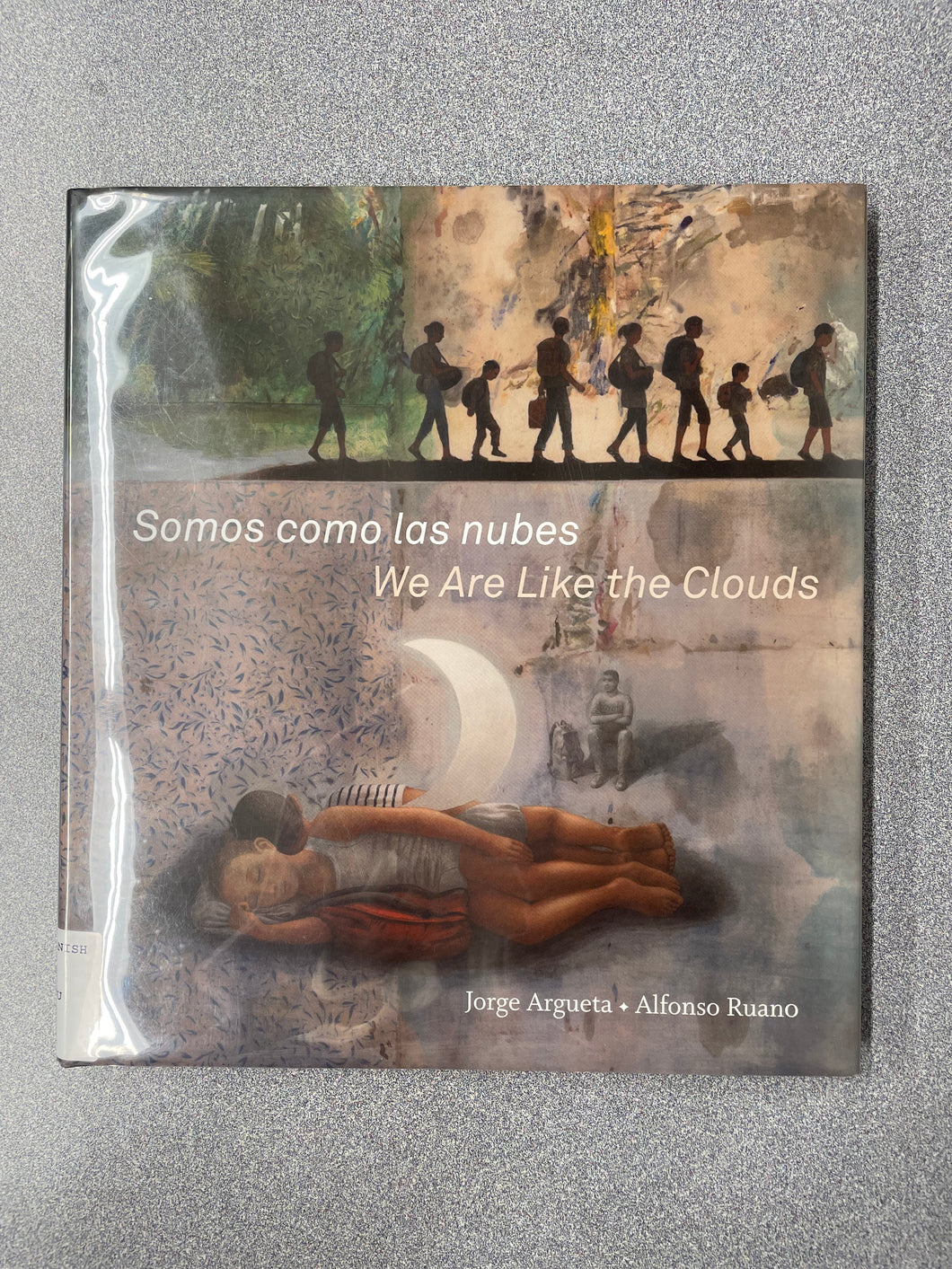 (CPS)  Somos Como Las Nubes/ We Are Like the Clouds, Argueta, Jorge [2016]