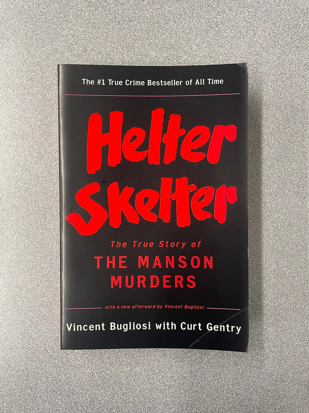 (TS)  Helter Skelter: The True Story of The Manson Murders, Bugliosi, Vincent and Curt Gentry [1994] 11/25