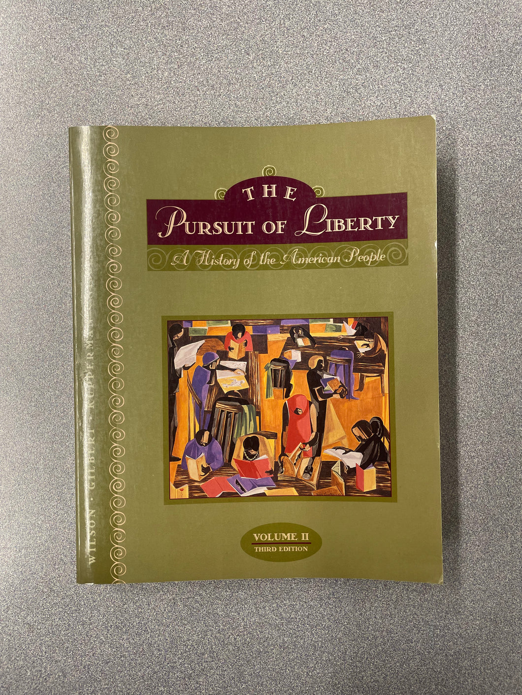 (H)  The Pursuit of Liberty: A History of the American People, Volume II, 3rd Edition, Wilson, R. Jackson, et al. [1996] 11/25
