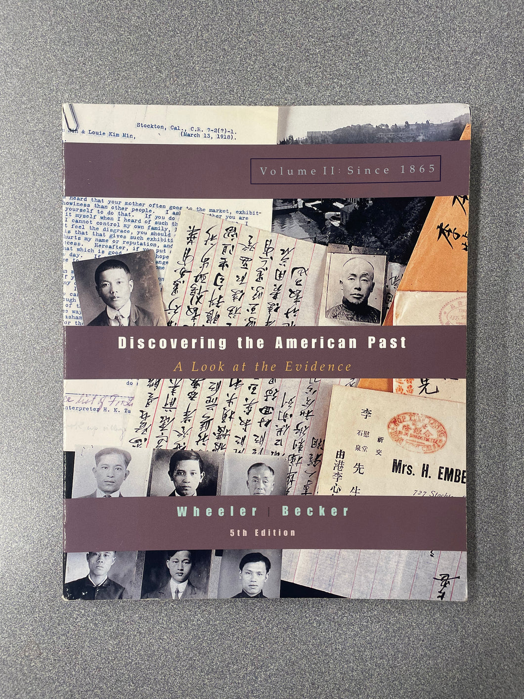 (H)  Discovering the American Past: A Look at the Evidence, Fifth Edition, Volume 2: Since 1865, Wheeler, William Bruce and  Susan D. Becker [2002]  11/25