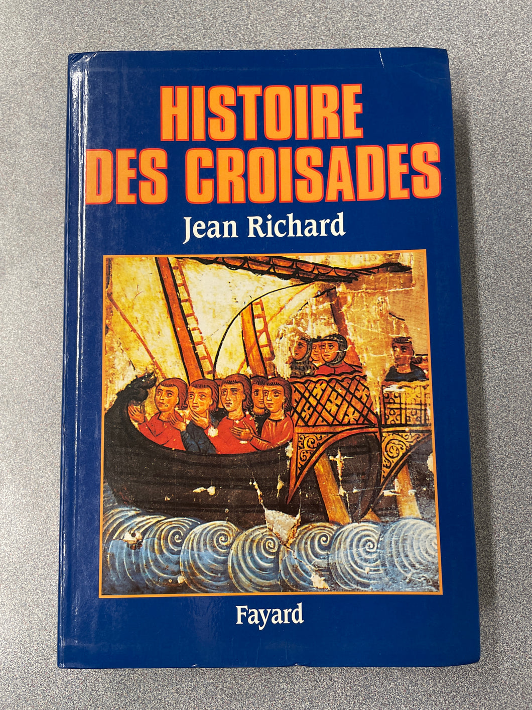 Richard, Jean, Histoire des Croisades [1996] FL 8/24